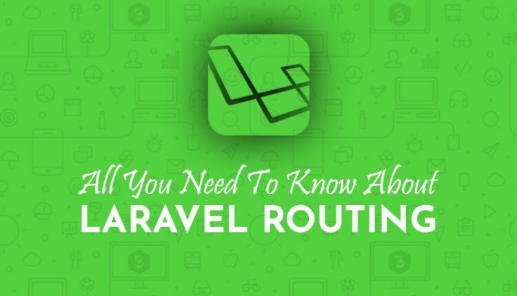 All You Need To Know Laravel Routing - Codebriefly