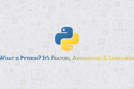 What is Python? It’s Features, Advantages & Limitations