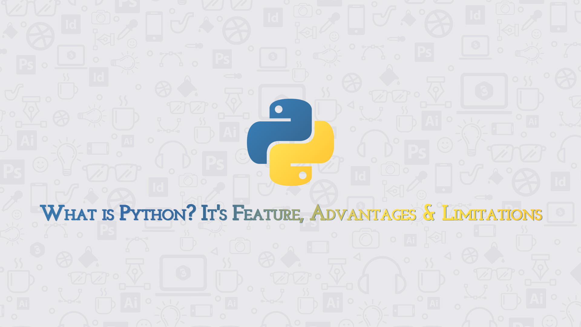 Python Features Advantages Limitations