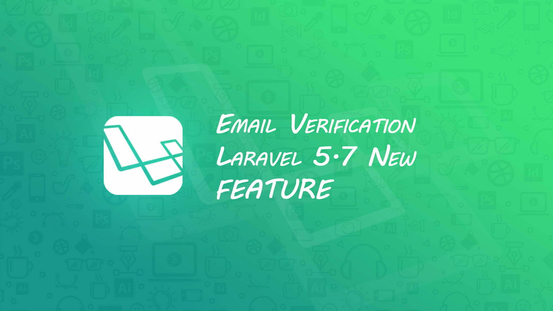 Email Verification Laravel 5.7 New Feature