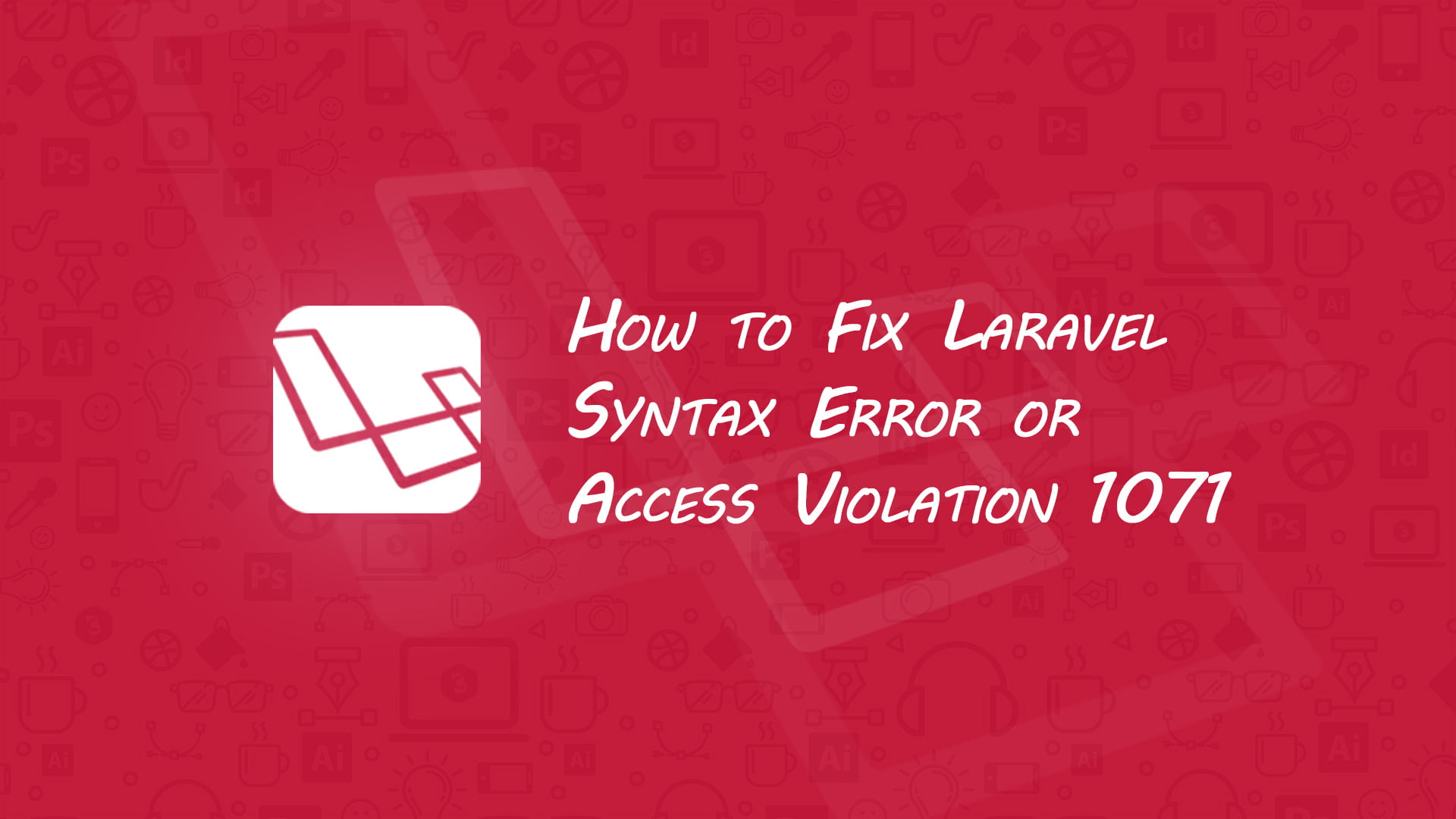 Laravel Syntax Error Access Violation 1071