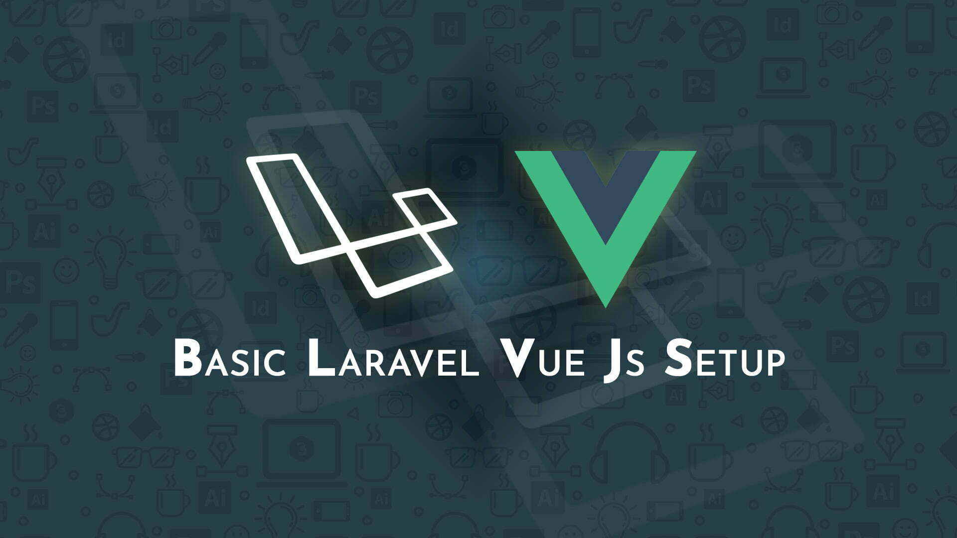 Basic Laravel Vue Js Setup