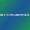 Access a Hosting Account Using SSH
