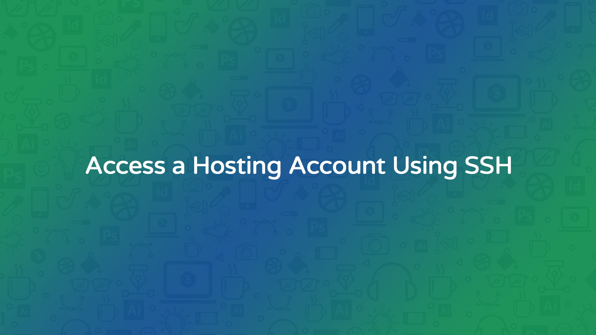 Access a Hosting Account Using SSH