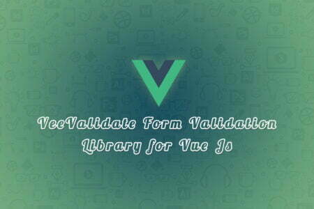 VeeValidate Form Validation Library for Vue Js