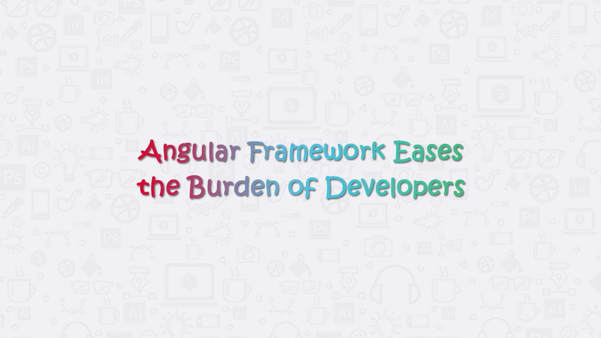 Angular Framework Eases the Burden of Developers