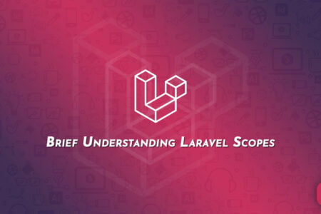 Brief Understanding Laravel Scopes