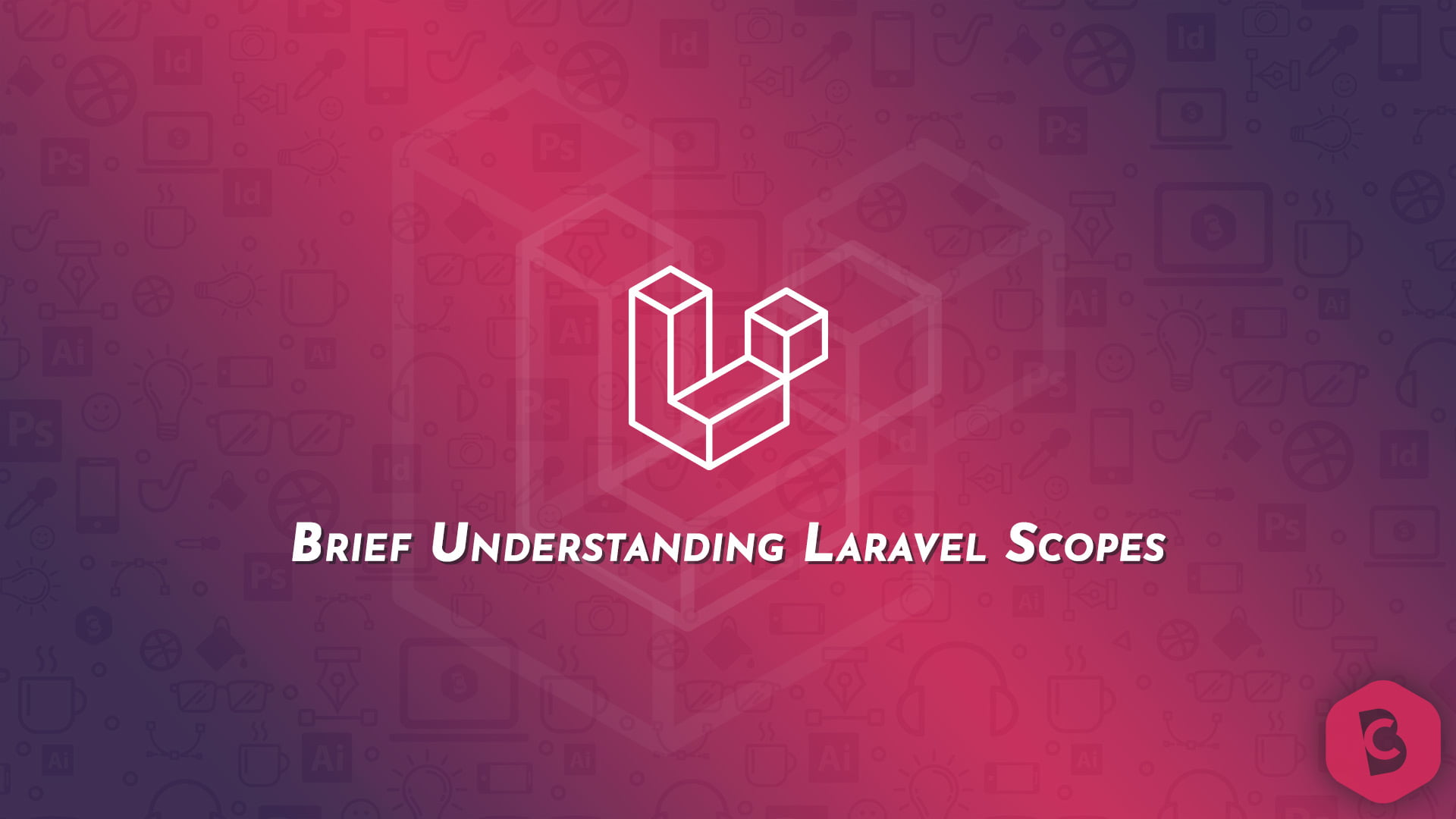 Brief Understanding Laravel Scopes