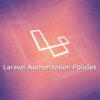 Laravel Authorization Policies