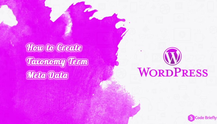 How to Create Taxonomy Term Meta Data in WordPress
