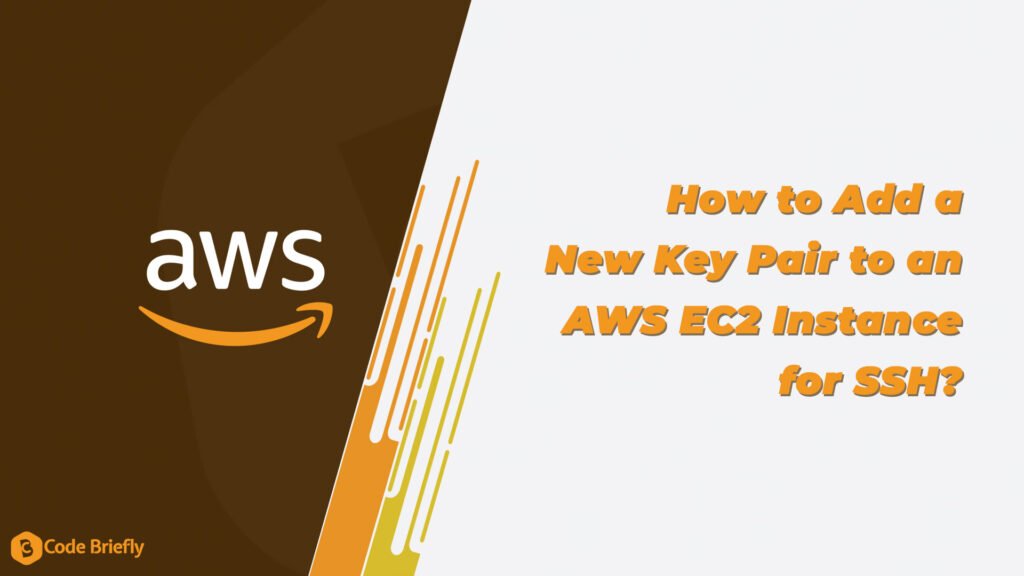 How to Add a New Key Pair to an AWS EC2 Instance for SSH?