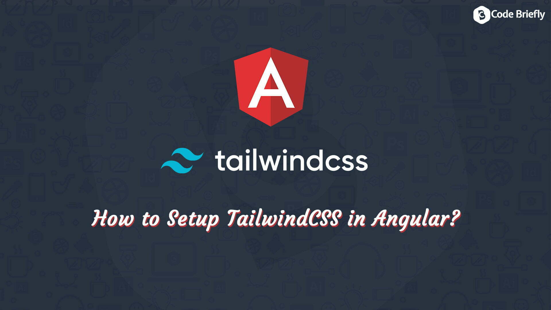 How to Setup TailwindCss in Angular?
